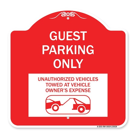 Signmission Guest Parking Unauthorized Vehicles Towed Owner Expense W/ Graphic Alum, 18" L, 18" H, RW-1818-23928 A-DES-RW-1818-23928